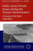 Public Versus Private Power During the Truman Administration