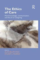 Routledge Studies in Health and Social Welfare - The Ethics of Care