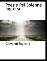 Poesie Pel Solenne Ingresso