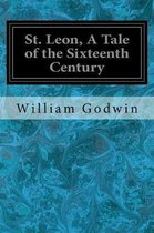 St. Leon, A Tale of the Sixteenth Century