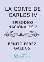 Episodios Nacionales 2 - La corte de Carlos IV