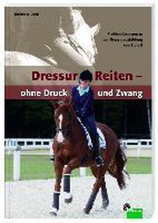 DressurReiten - ohne Druck und Zwang - cover