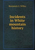 Incidents in White mountain history