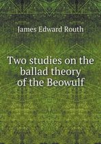 Two studies on the ballad theory of the Beowulf