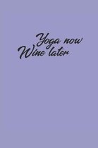 Yoga Now Wine Later