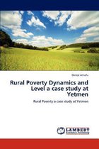 Rural Poverty Dynamics and Level a case study at Yetmen