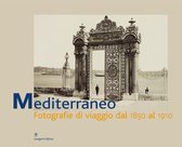 Mediterraneo. Fotografie di viaggio dal 1890-1910