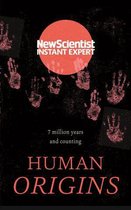 New Scientist Instant Expert - Human Origins