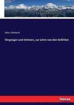 Vergnugen und Schmerz, zur Lehre von den Gefuhlen