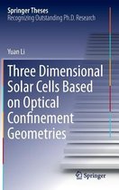 Three Dimensional Solar Cells Based on Optical Confinement Geometries