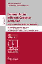 Lecture Notes in Computer Science 9177 - Universal Access in Human-Computer Interaction. Access to Learning, Health and Well-Being