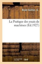 La Pratique Des Essais de Machines