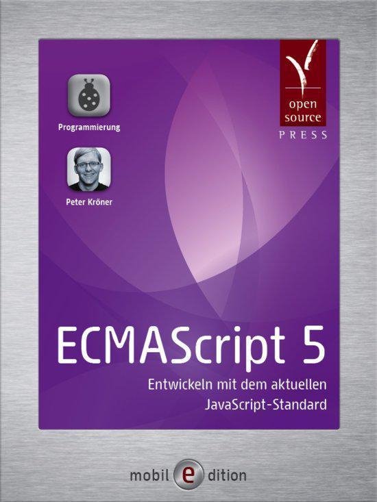 ECMAScript 5 (ebook), Peter Kröner | 9783955390648 | Boeken | bol.com