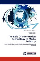 The Role Of Information Technology In Media Industry