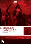 Movie/Documentary - 5 Broken Cameras (Open Doek)