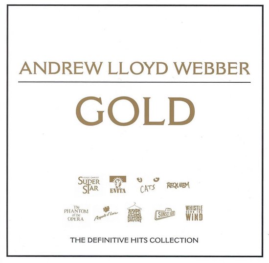 ANDREW LLOYD WEBBER GOLD THE DEFINITIVE HITS COLLECTION met logo's van Jesus Christ Superstar, Evita, Cats, Requiem, The Phantom of the Opera, Aspects of Love, Joseph, Sunset Boulevard en Whistle Down the Wind.