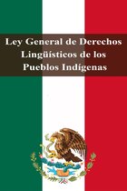 Leyes de México - Ley General de Derechos Lingüísticos de los Pueblos Indígenas