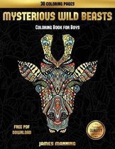 Coloring Book for Boys (Mysterious Wild Beasts)