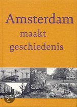 Amsterdam Maakt Geschiedenis