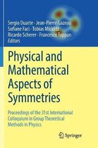 Physical and Mathematical Aspects of Symmetries