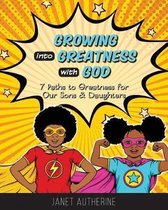Growing into Greatness with God