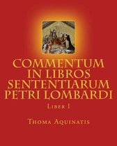 Commentum in Libros Sententiarum Petri Lombardi