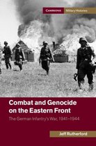Combat & Genocide On The Eastern Front