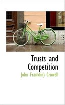 Trusts and Competition