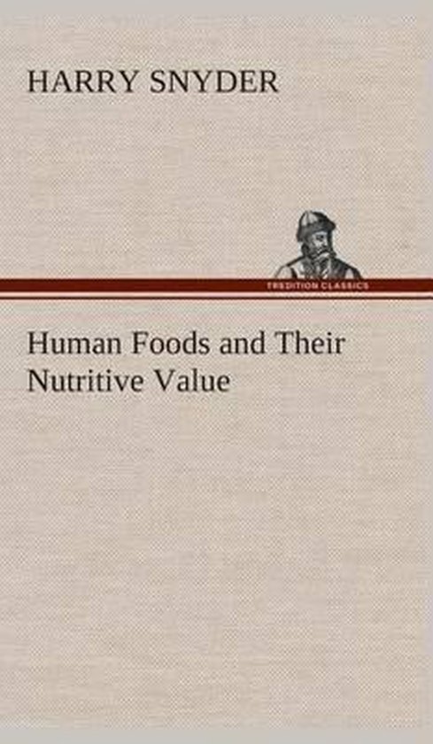 Human Foods and Their Nutritive Value - cover