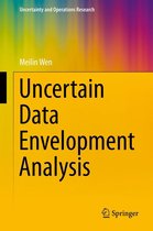 Uncertainty and Operations Research - Uncertain Data Envelopment Analysis