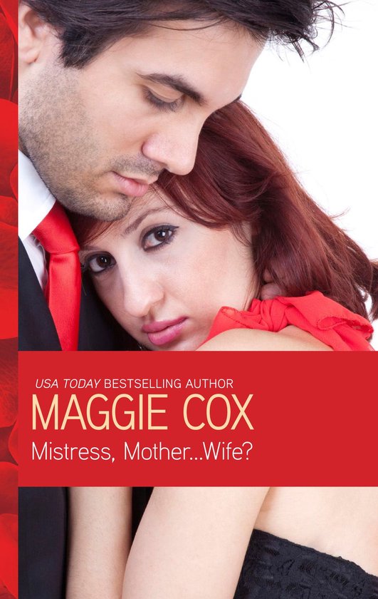 Een man en vrouw omhelzen elkaar. De tekst luidt 'USA TODAY BESTSELLING AUTHOR MAGGIE COX Mistress, Mother... Wife?'.