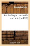Litterature- Les Boulingrin: Vaudeville En 1 Acte