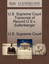 U.S. Supreme Court Transcript of Record U S V. Sullenberger