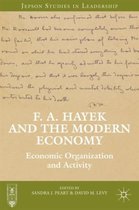 F A Hayek & The Modern Economy
