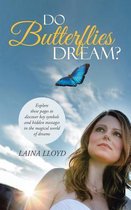 Do Butterflies Dream?