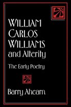 Cambridge Studies in American Literature and CultureSeries Number 75- William Carlos Williams and Alterity