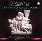 Rameau: Dardanus; Le Temple de la Gloire (Orchestral Suites)