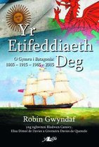 Etifeddiaeth Deg, Yr - O Gymru i Batagonia 1865-2015