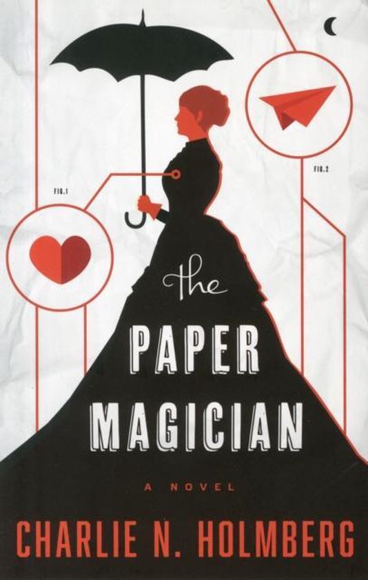 Boekcover: 'The Paper Magician' door Charlie N. Holmberg. Een vrouw met een parasol staat centraal, met illustraties van een hart en een papieren vliegtuigje.