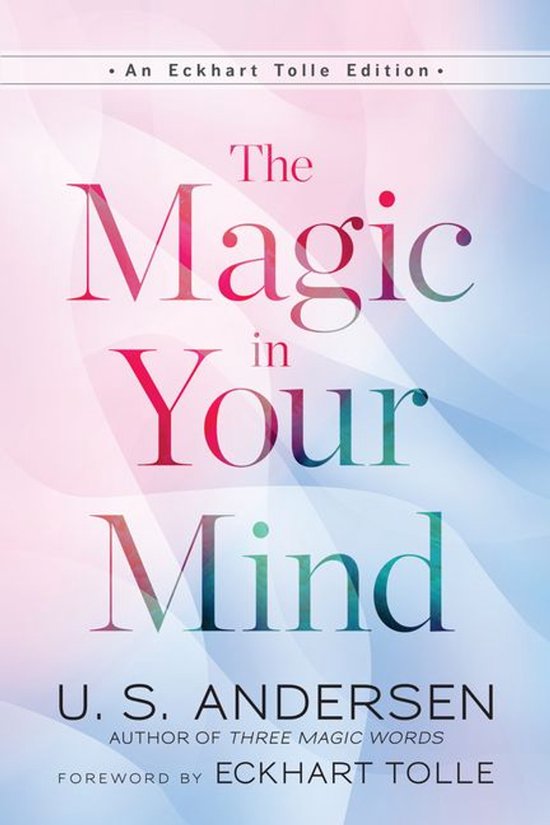 Eckhart Tolle Editions - The Magic in Your Mind - cover