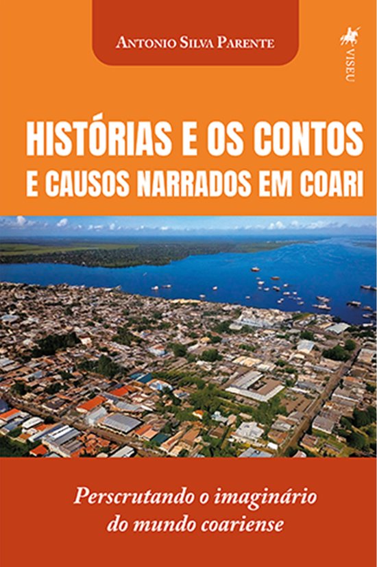 Histórias e os Contos e Causos Narrados em Coari - cover