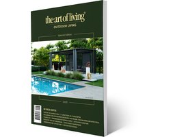 The Art of Living - Magazine - Outdoor Living 2025 - Special Edition - Tijdschrift voor luxe wonen - Exterieur, architectuur, Reizen, vastgoed binnen- en buitenland