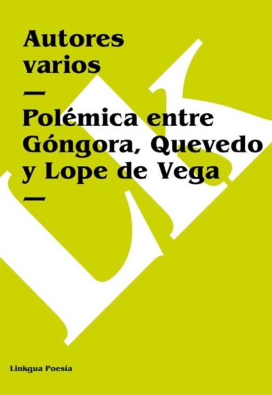 Polémica entre Góngora, Quevedo y Lope de Vega - cover