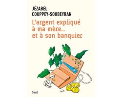 L'Argent expliqué à ma mère... et à son banquier