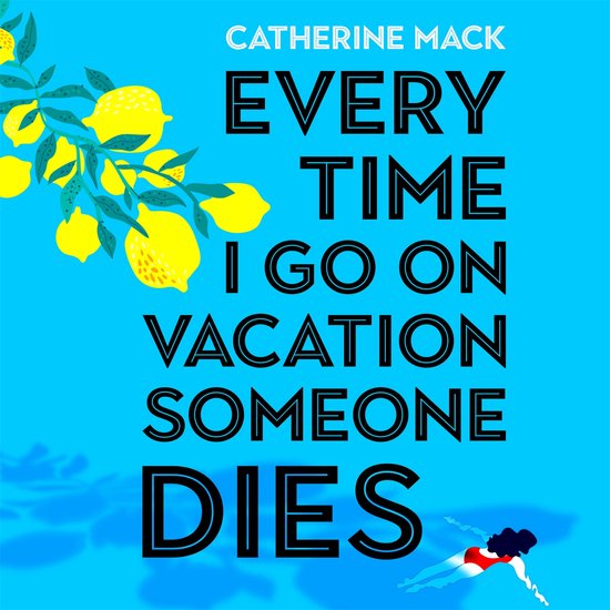 Vacation Mysteries series1- Every Time I Go on Vacation, Som ... - cover