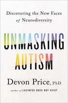 Boekomslag van 'Unmasking Autism' met de tekst 'Discovering the New Faces of Neurodiversity' en 'Unmasking Autism' in kleurrijke letters.