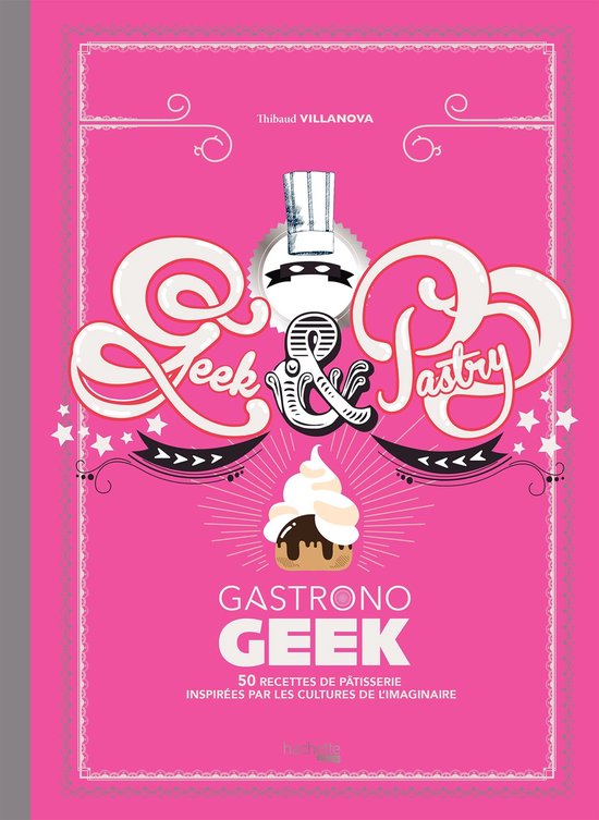 Gastronogeek - Geek & Pastry - cover