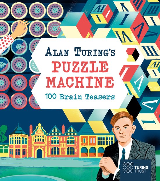 Alan Turing's Puzzle Machine- Alan Turing's Puzzle Machine:  ... - cover