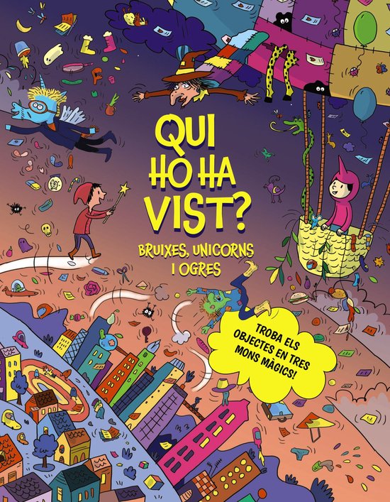 Catalá - A PARTIR DE 3 ANYS - ÀLBUMS - Altres àlbums - Qui ho ha vist? Bruixes, unicorns i ogres