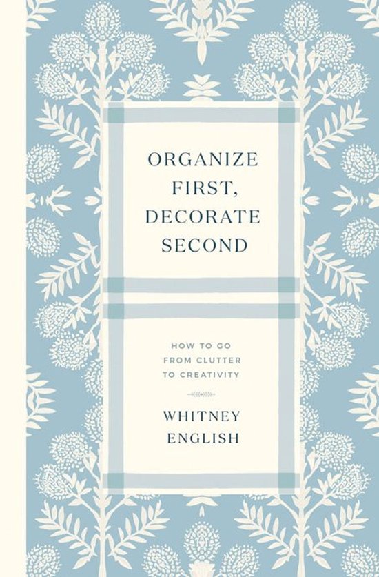Organize First, Decorate Second - cover